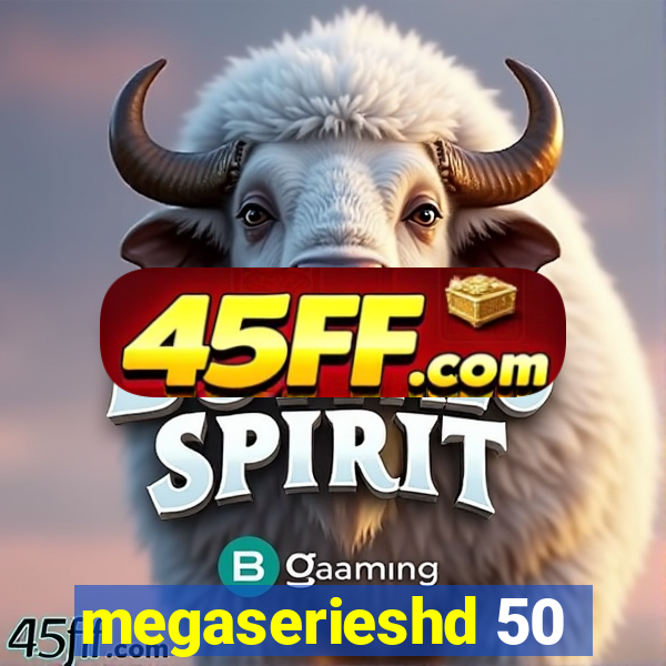 megaserieshd 50